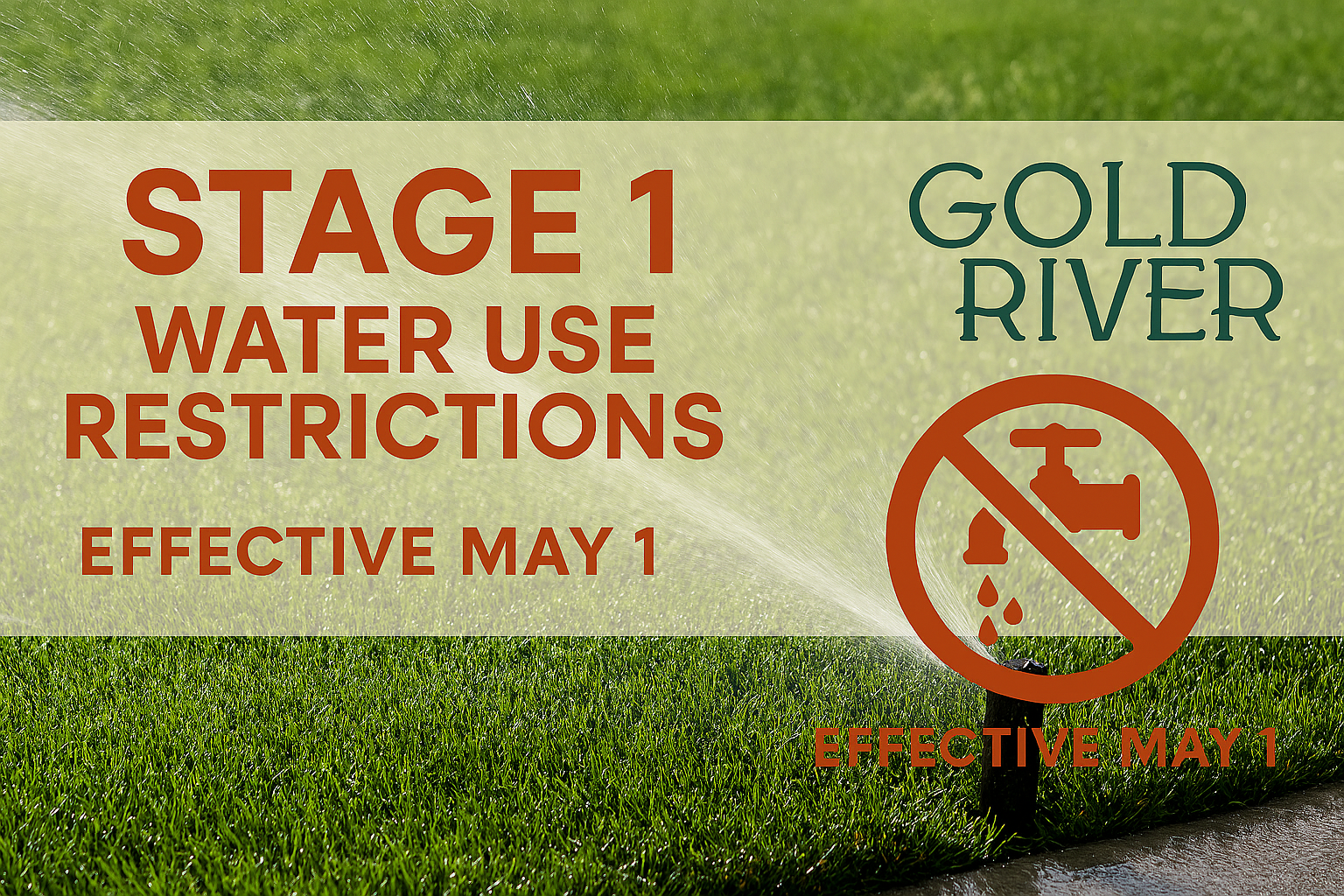 Stage 1 water use restrictions are in effect in the Village of Gold River as of May 1